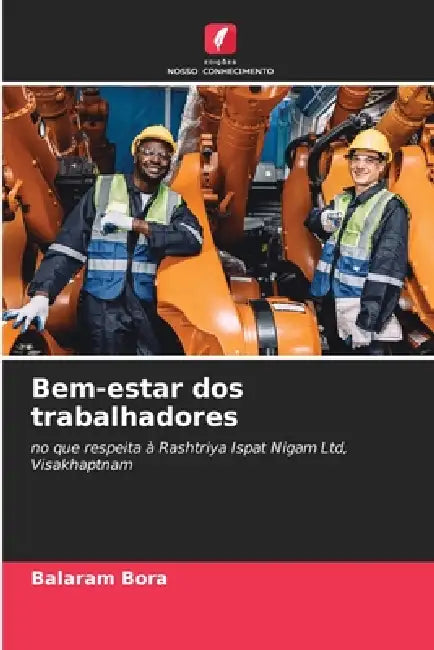 Bem-estar dos trabalhadores by Balaram Bora