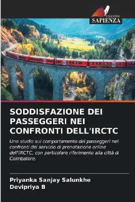 Soddisfazione Dei Passeggeri Nei Confronti Dell'irctc by Priyanka Sanjay Salunkhe, Devipriya B
