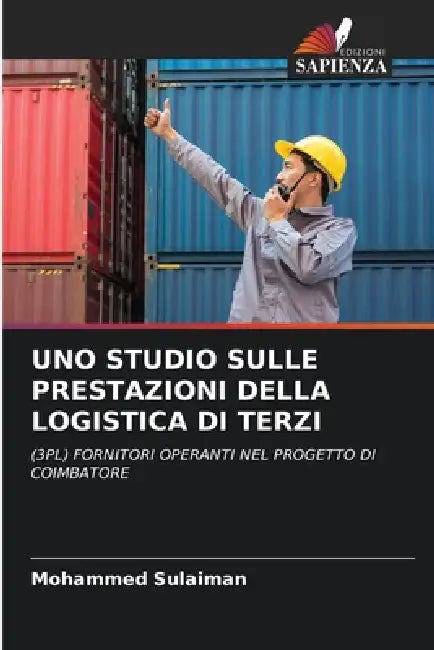 Uno Studio Sulle Prestazioni Della Logistica Di Terzi by Mohammed Sulaiman