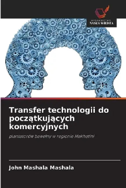 Transfer technologii do początkujących komercyjnych by John Mashala Mashala