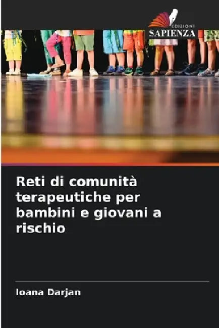 Reti di comunità terapeutiche per bambini e giovani a rischio by Ioana Darjan