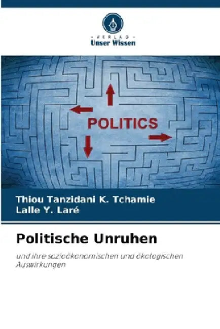Politische Unruhen by Thiou Tanzidani K. Tchamie, Lalle Y. Laré