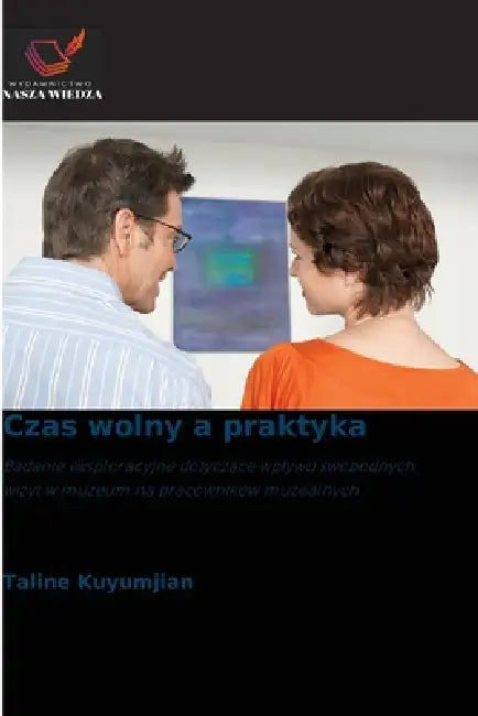 Czas wolny a praktyka by Taline Kuyumjian