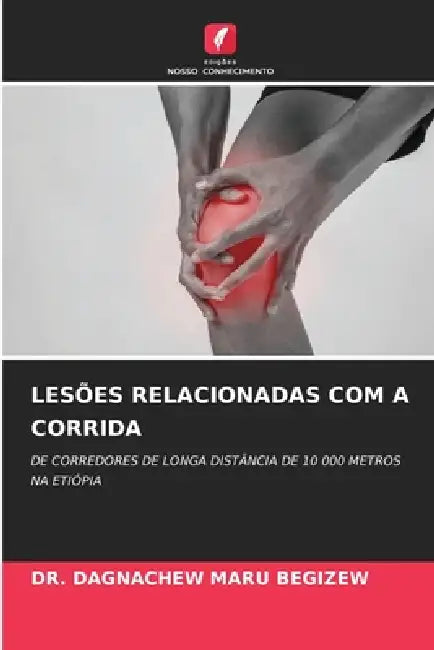 Lesões Relacionadas Com a Corrida by Dagnachew Maru Begizew