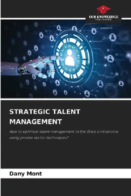 Strategic Talent Management by Dany Mont