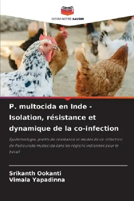 P. multocida en Inde - Isolation, résistance et dynamique de la co-infection by Srikanth Ookanti, Vimala Yapadinna