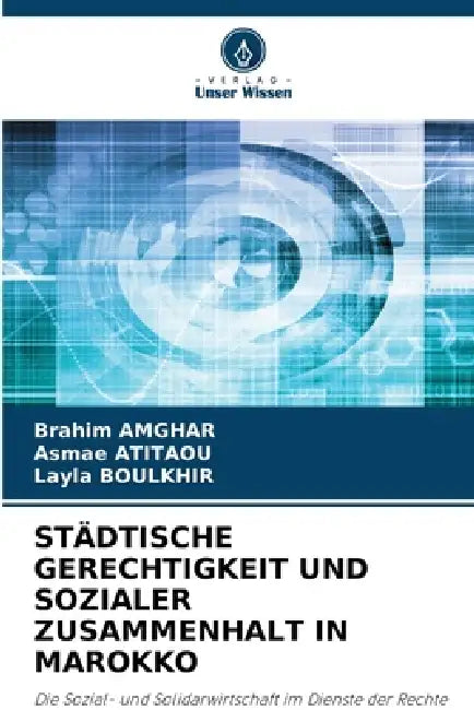 Städtische Gerechtigkeit Und Sozialer Zusammenhalt in Marokko by Brahim Amghar, Asmae Atitaou, Layla Boulkhir