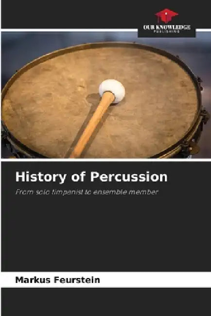 History of Percussion by Markus Feurstein