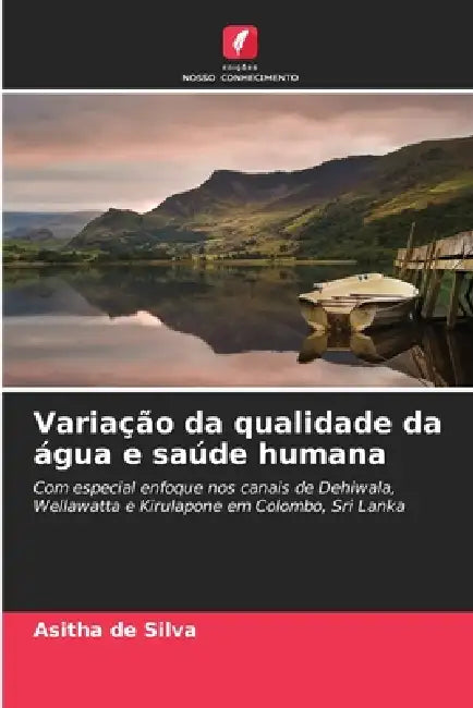 Variação da qualidade da água e saúde humana by Asitha de Silva