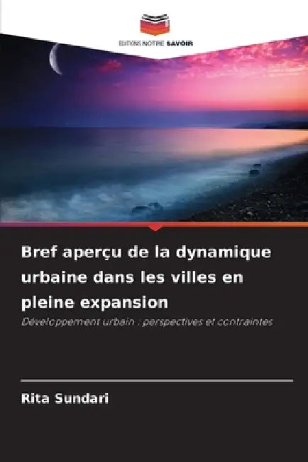 Bref aperçu de la dynamique urbaine dans les villes en pleine expansion by Rita Sundari