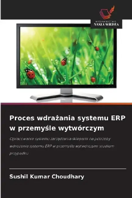 Proces wdrażania systemu ERP w przemyśle wytwórczym by Sushil Kumar Choudhary