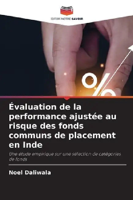 Évaluation de la performance ajustée au risque des fonds communs de placement en Inde by Noel Daliwala