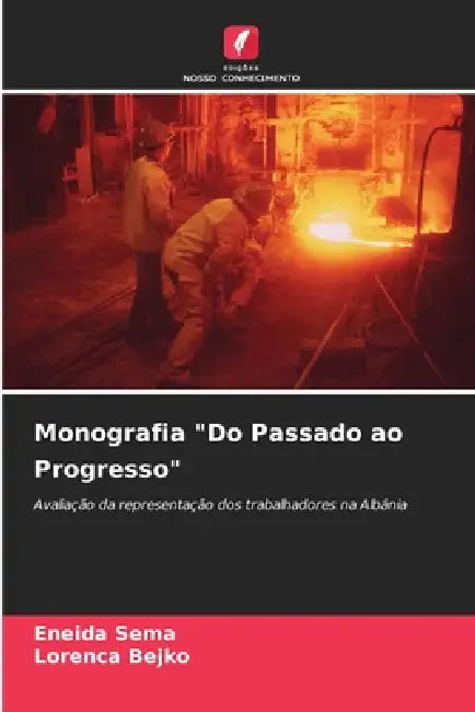 Monografia "Do Passado ao Progresso" by Eneida Sema, Lorenca Bejko