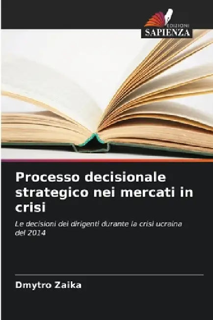 Processo decisionale strategico nei mercati in crisi by Dmytro Zaika