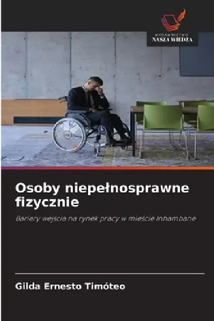 Osoby niepelnosprawne fizycznie by Gilda Ernesto Timóteo