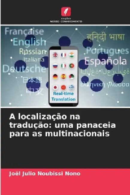 A localização na tradução: uma panaceia para as multinacionais by Joël Julio Noubissi Nono