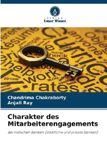 Charakter des Mitarbeiterengagements by Chandrima Chakraborty, Anjali Ray