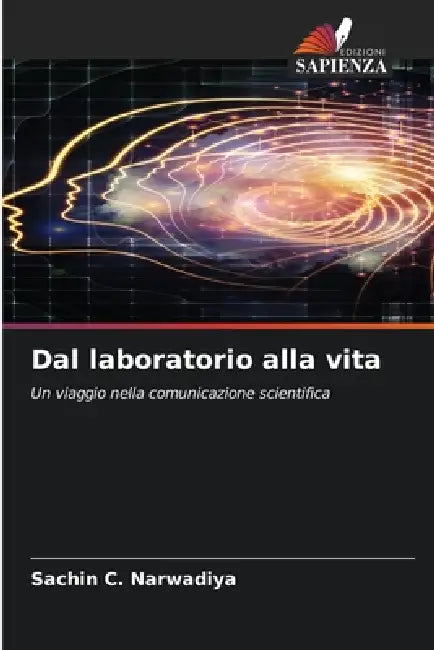 Dal laboratorio alla vita by Sachin C. Narwadiya