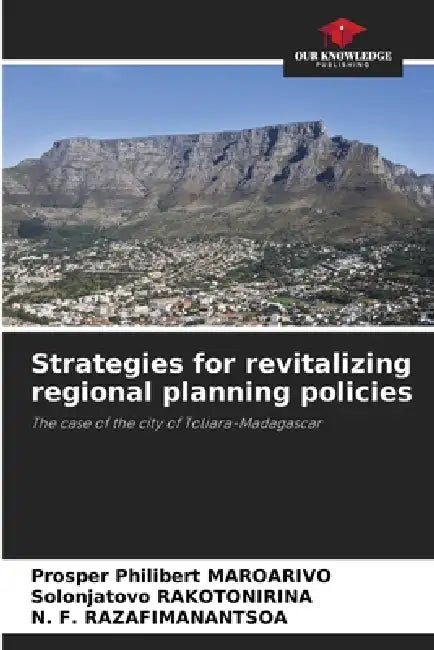 Strategies For Revitalizing Regional Planning Policies by Prosper Philibert Maroarivo