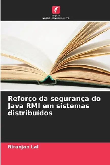 Reforço da segurança do Java RMI em sistemas distribuídos by Niranjan Lal