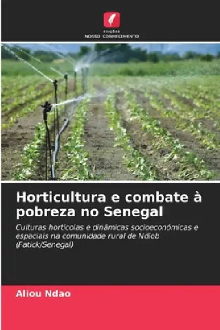 Horticultura e combate à pobreza no Senegal by Aliou Ndao