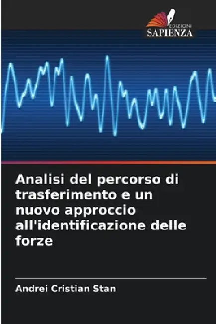 Analisi del percorso di trasferimento e un nuovo approccio all'identificazione delle forze by Andrei Cristian Stan