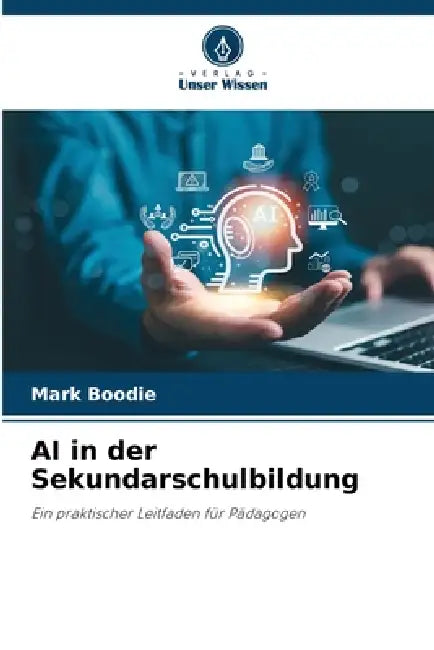 AI in der Sekundarschulbildung by Mark Boodie