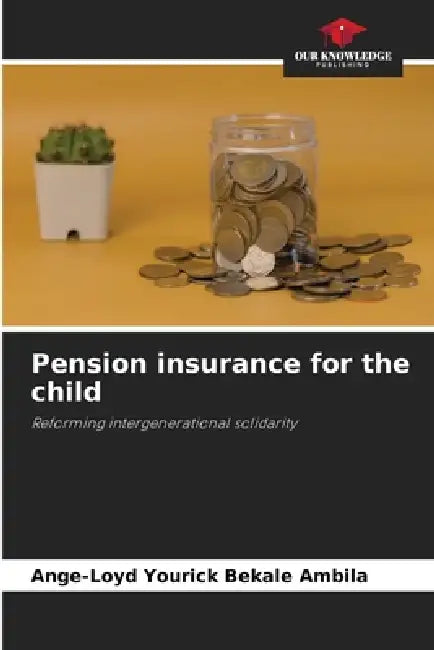 Pension insurance for the child by Ange-Loyd Yourick Bekale Ambila