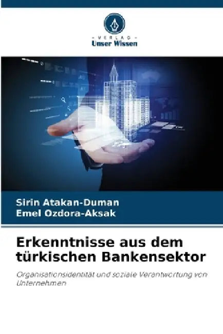 Erkenntnisse aus dem türkischen Bankensektor by Şirin Atakan-Duman, Emel Özdora-Akşak