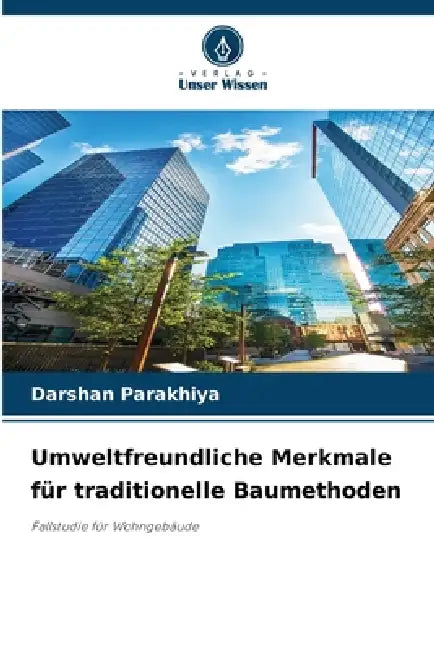 Umweltfreundliche Merkmale für traditionelle Baumethoden by Darshan Parakhiya