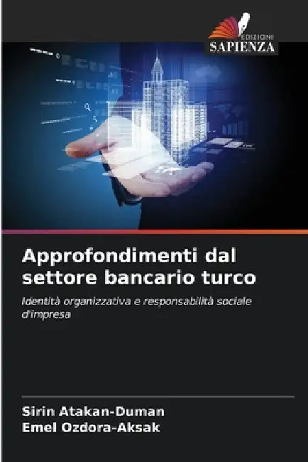 Approfondimenti dal settore bancario turco by Şirin Atakan-Duman, Emel Özdora-Akşak