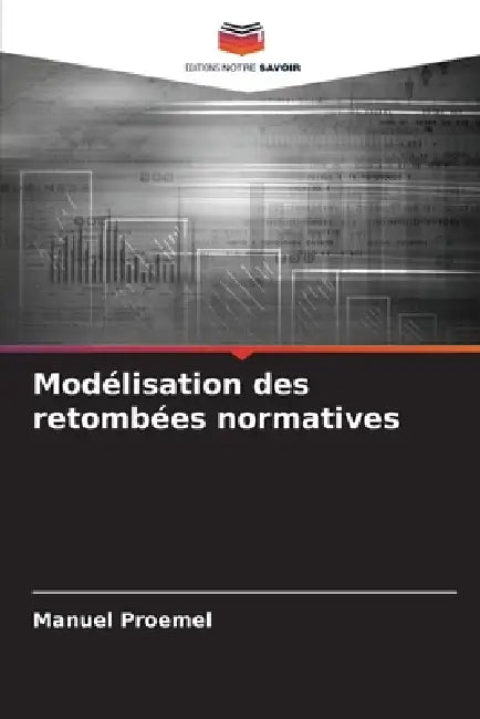 Modélisation des retombées normatives by Manuel Proemel