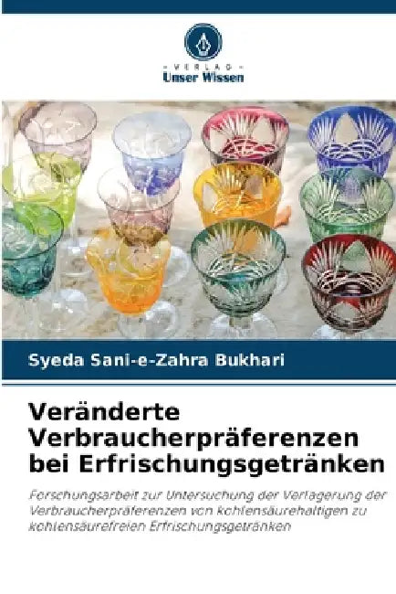 Veränderte Verbraucherpräferenzen bei Erfrischungsgetränken by Syeda Sani-E-Zahra Bukhari
