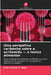 Uma perspetiva caribenha sobre a acrilamida - a toxina alimentar by Grace-Anne E. Bent