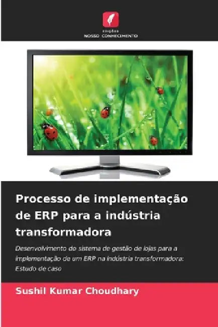 Processo de implementação de ERP para a indústria transformadora by Sushil Kumar Choudhary