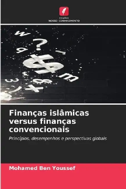 Finanças islâmicas versus finanças convencionais by Mohamed Ben Youssef