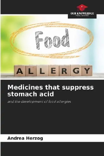 Medicines that suppress stomach acid by Andrea Herzog