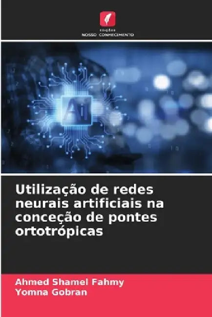 Utilização de redes neurais artificiais na conceção de pontes ortotrópicas by Ahmed Shamel Fahmy, Yomna Gobran