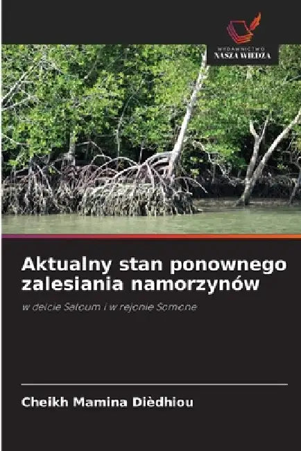 Aktualny stan ponownego zalesiania namorzynów by Cheikh Mamina Dièdhiou