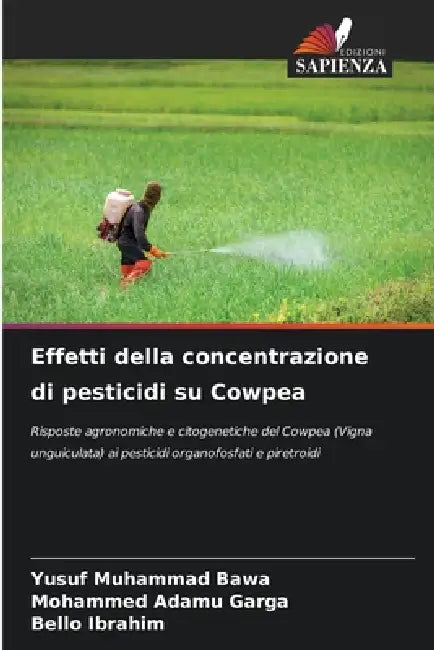Effetti della concentrazione di pesticidi su Cowpea by Yusuf Muhammad Bawa, Mohammed Adamu Garga, Bello Ibrahim