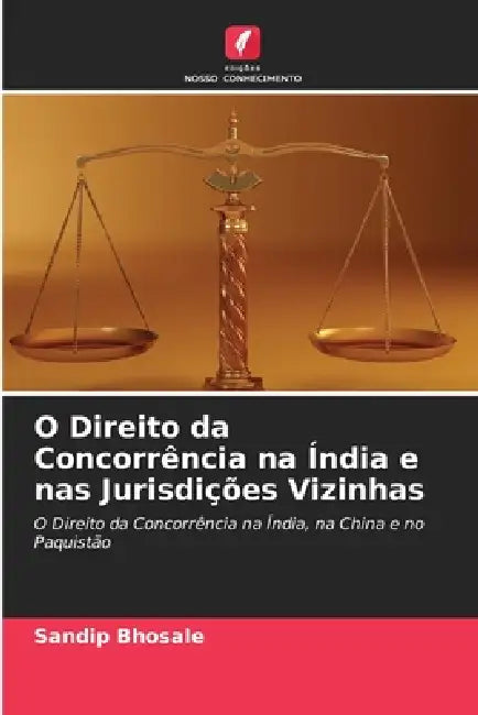 O Direito da Concorrência na Índia e nas Jurisdições Vizinhas by Sandip Bhosale