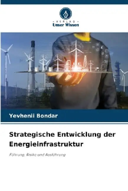 Strategische Entwicklung der Energieinfrastruktur by Yevhenii Bondar