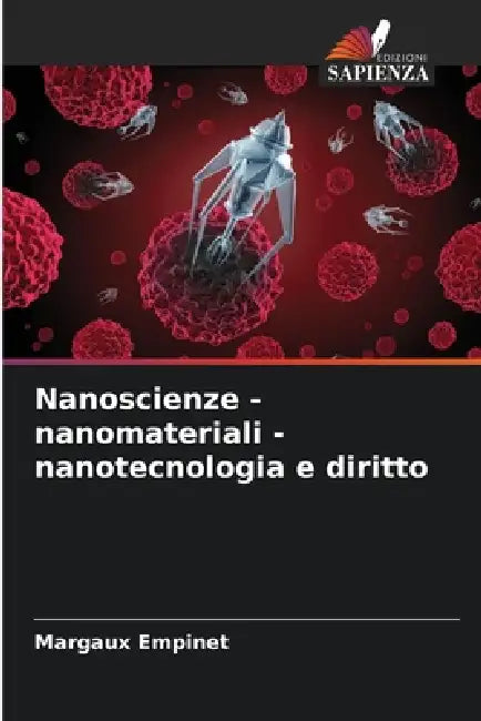 Nanoscienze - nanomateriali - nanotecnologia e diritto by Margaux Empinet