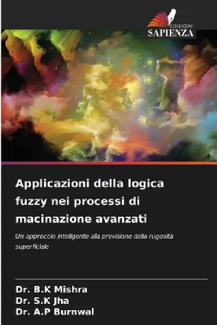 Applicazioni della logica fuzzy nei processi di macinazione avanzati by B. K. Mishra, S. K. Jha, A. P. Burnwal