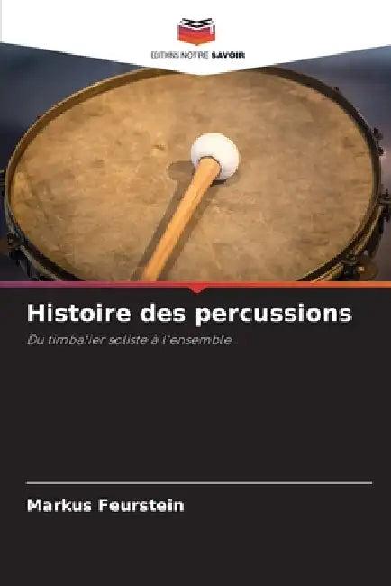 Histoire des percussions by Markus Feurstein