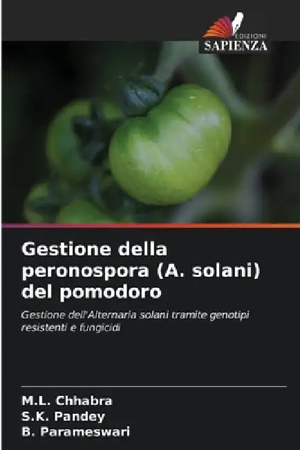 Gestione della peronospora (A. solani) del pomodoro by M. L. Chhabra, S. K. Pandey, B. Parameswari