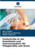 Fortschritte in der Anästhesie und Intensivmedizin für Pflegekräfte und Ärzte by Dan Corneci, Ovidiu Horea Bedreag, Marius Papurica