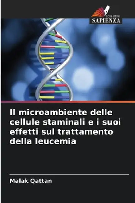 Il microambiente delle cellule staminali e i suoi effetti sul trattamento della leucemia by Malak Qattan