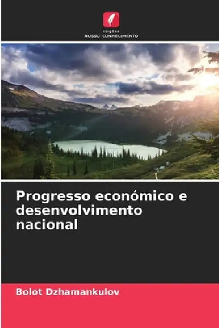 Progresso económico e desenvolvimento nacional by Bolot Dzhamankulov