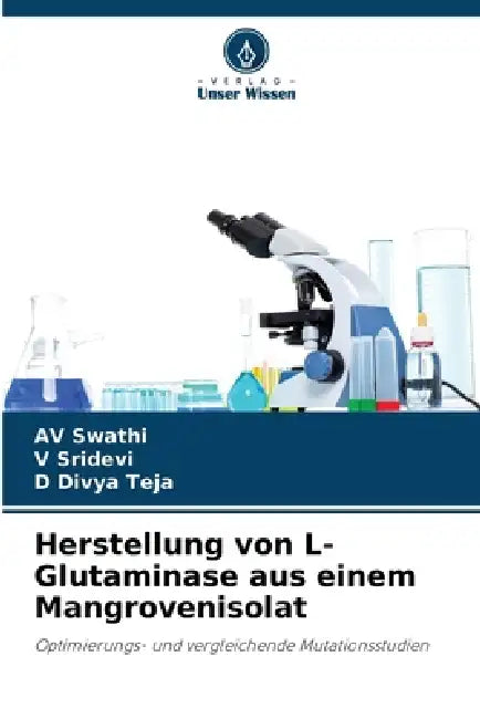 Herstellung von L-Glutaminase aus einem Mangrovenisolat by Av Swathi, V. Sridevi, D. Divya Teja